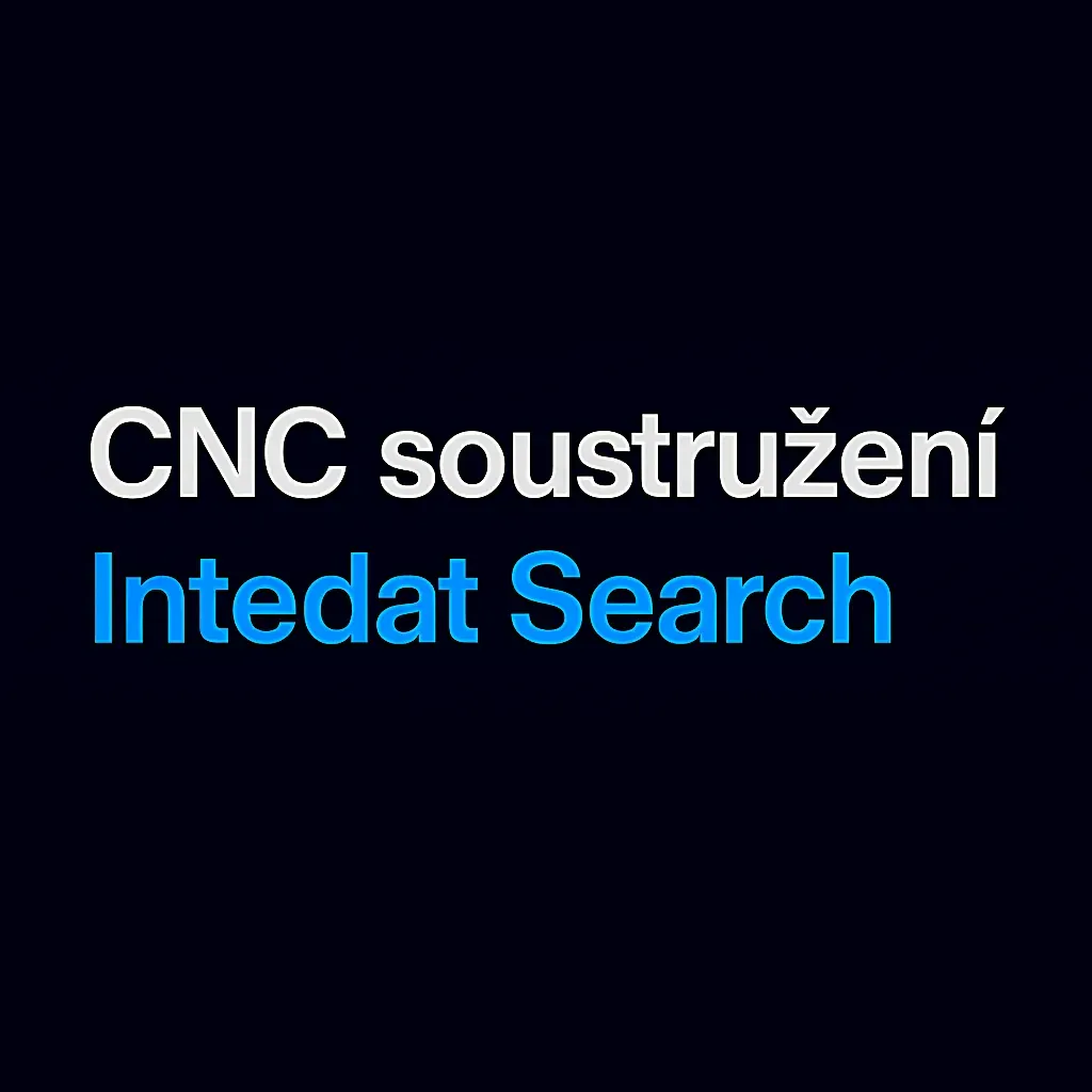 CNC soustružení na Slovensku – spolehliví obchodní partneři díky Intedat Search