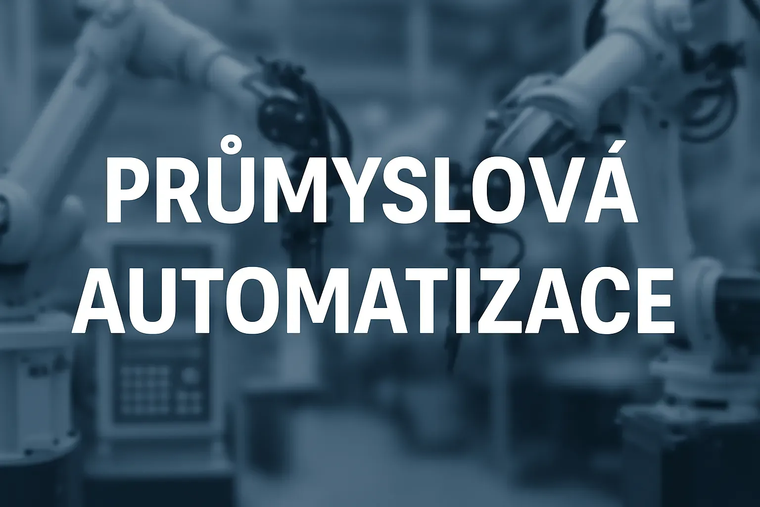 Návrhy a realizace průmyslové automatizace: moderní řešení pro efektivní výrobu