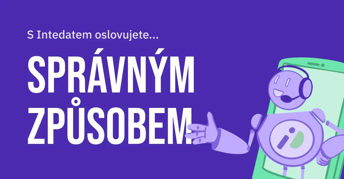 S Intedatem oslovujete… správným způsobem