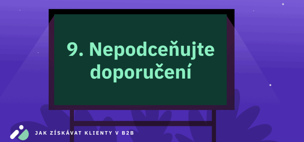 Jak získávat klienty v B2B 9: Nepodceňujte doporučení