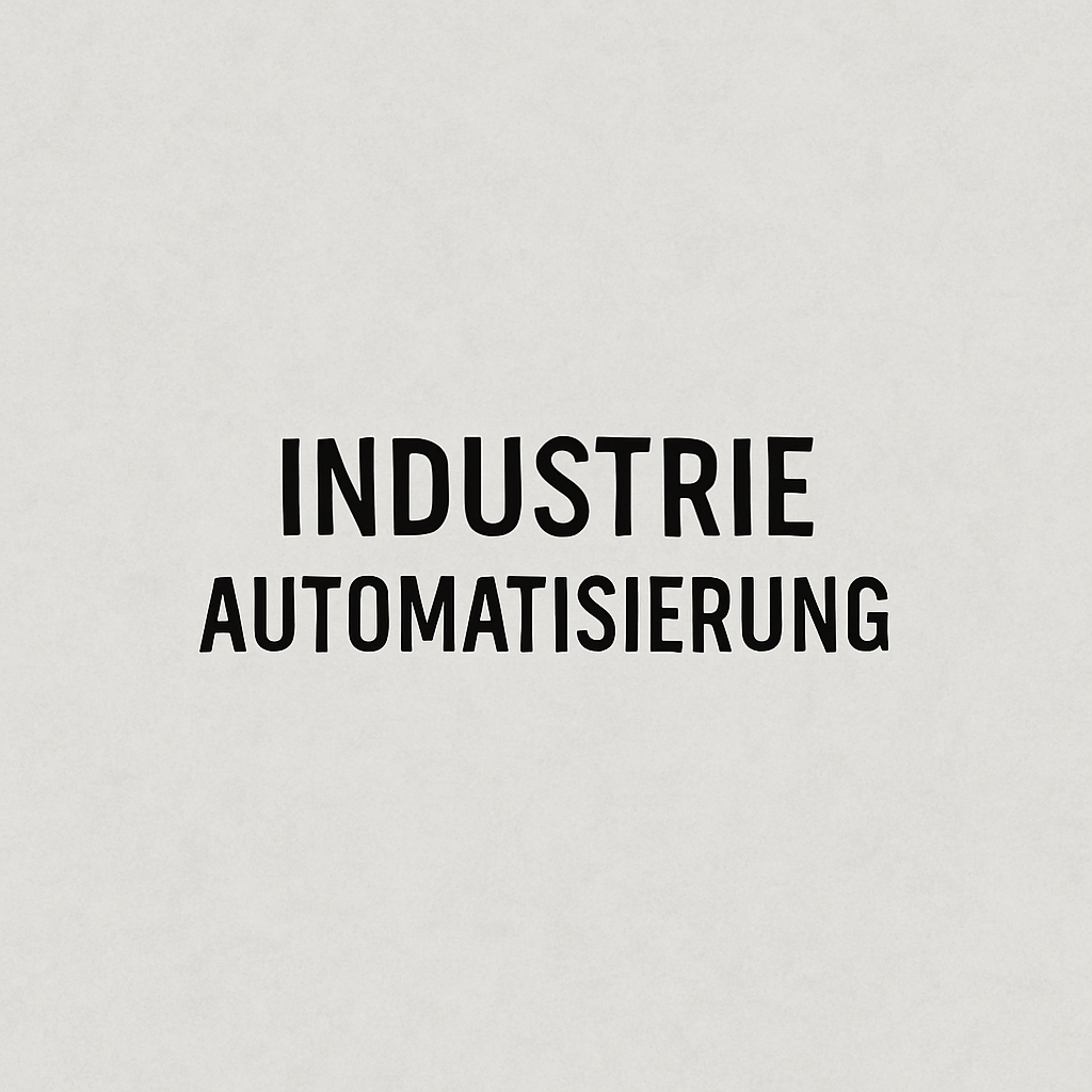 Planung und Umsetzung von Industrieautomatisierung: moderne Lösungen für effiziente Produktion